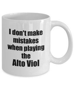 I Don't Make Mistakes When Playing The Alto Viol Mug Hilarious Musician Quote Funny Gift Coffee Tea Cup-Coffee Mug