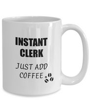 Load image into Gallery viewer, Clerk Mug Instant Just Add Coffee Funny Gift Idea for Corworker Present Workplace Joke Office Tea Cup-Coffee Mug