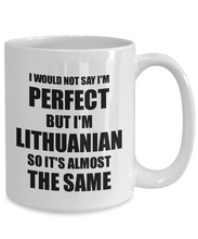 Load image into Gallery viewer, Lithuanian Mug Funny Lithuania Gift Idea For Men Women Pride Quote I&#39;m Perfect Gag Novelty Coffee Tea Cup-Coffee Mug