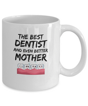 Load image into Gallery viewer, Dentist Mom Mug Best Mother Funny Gift for Mama Novelty Gag Coffee Tea Cup-Coffee Mug