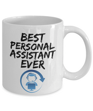 Load image into Gallery viewer, Personal Assistant Mug - Best Personal Assistant Ever - Funny Gift for Virtual Assistant-Coffee Mug