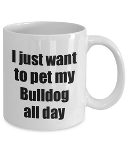 Bulldog Mug Dog Lover Mom Dad Funny Gift Idea For Novelty Gag Coffee Tea Cup-Coffee Mug