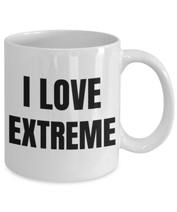 I Love Extreme Mug Sport Funny Gift Idea Novelty Gag Coffee Tea Cup-Coffee Mug
