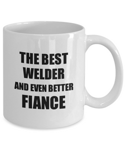 Welder Fiance Mug Funny Gift Idea for Betrothed Gag Inspiring Joke The Best And Even Better Coffee Tea Cup-Coffee Mug