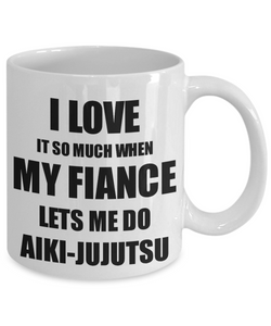 Aiki-Jujutsu Mug Funny Gift Idea For Fiancee I Love It When My Fiance Lets Me Novelty Gag Sport Lover Joke Coffee Tea Cup-Coffee Mug