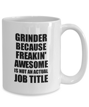 Load image into Gallery viewer, Grinder Mug Freaking Awesome Funny Gift Idea for Coworker Employee Office Gag Job Title Joke Tea Cup-Coffee Mug