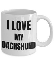 Load image into Gallery viewer, I Love My Dachshund Mug Funny Gift Idea Novelty Gag Coffee Tea Cup-Coffee Mug
