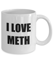 Load image into Gallery viewer, I Love Meth Mug Funny Gift Idea Novelty Gag Coffee Tea Cup-[style]
