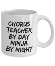 Load image into Gallery viewer, Chorus Teacher By Day Ninja By Night Mug Funny Gift Idea for Novelty Gag Coffee Tea Cup-[style]