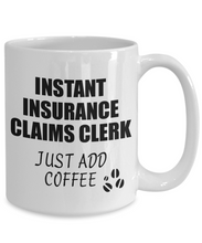 Load image into Gallery viewer, Insurance Claims Clerk Mug Instant Just Add Coffee Funny Gift Idea for Coworker Present Workplace Joke Office Tea Cup-Coffee Mug