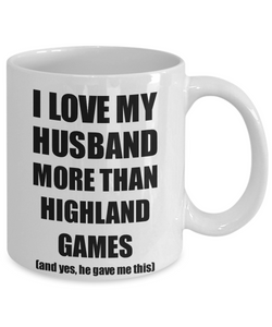 Highland Games Wife Mug Funny Valentine Gift Idea For My Spouse Lover From Husband Coffee Tea Cup-Coffee Mug
