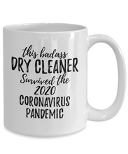 Load image into Gallery viewer, This Badass Dry Cleaner Survived The 2020 Pandemic Mug Funny Coworker Gift Epidemic Worker Gag Coffee Tea Cup-Coffee Mug