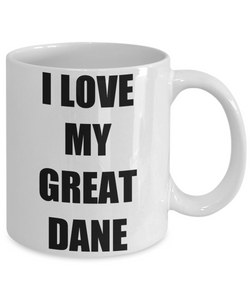 I Love My Great Dane Mug Funny Gift Idea Novelty Gag Coffee Tea Cup-Coffee Mug