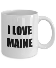 Load image into Gallery viewer, I Love Maine Mug Funny Gift Idea Novelty Gag Coffee Tea Cup-Coffee Mug