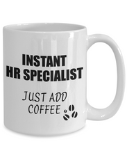Load image into Gallery viewer, Hr Specialist Mug Instant Just Add Coffee Funny Gift Idea for Coworker Present Workplace Joke Office Tea Cup-Coffee Mug