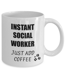 Social Worker Mug Instant Just Add Coffee Funny Gift Idea for Corworker Present Workplace Joke Office Tea Cup-Coffee Mug