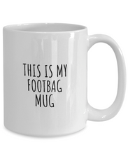 Load image into Gallery viewer, This Is My Footbag Mug Funny Gift Idea For Hobby Lover Fanatic Quote Fan Present Gag Coffee Tea Cup-Coffee Mug