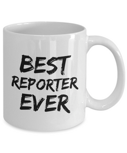 Reporter Mug Best Ever Funny Gift for Coworkers Novelty Gag Coffee Tea Cup-Coffee Mug
