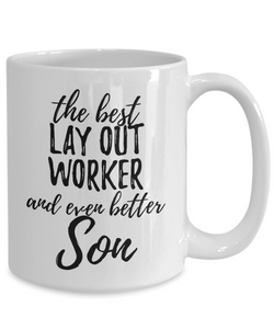 Lay-Out Worker Son Funny Gift Idea for Child Coffee Mug The Best And Even Better Tea Cup-Coffee Mug