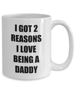 2 Reasons I Love Being Daddy Mug Funny Gift Idea Novelty Gag Coffee Tea Cup-Coffee Mug