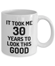 Load image into Gallery viewer, 30th Birthday Mug 30 Year Old Anniversary Bday Funny Gift Idea for Novelty Gag Coffee Tea Cup-[style]