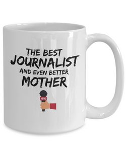 Journalist Mom Mug Best Mother Funny Gift for Mama Novelty Gag Coffee Tea Cup-Coffee Mug