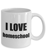 Load image into Gallery viewer, I Love Homeschool Mug Funny Gift Idea Novelty Gag Coffee Tea Cup-Coffee Mug