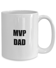 Load image into Gallery viewer, Mvp Dad Coffee Mug Funny Gift Idea for Novelty Gag Coffee Tea Cup-[style]