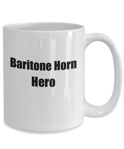 Funny Baritone Horn Hero Mug Musician Gift Instrument Player Gag Coffee Tea Cup-Coffee Mug