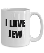 Load image into Gallery viewer, I Love Jew Mug Funny Gift Idea Novelty Gag Coffee Tea Cup-Coffee Mug