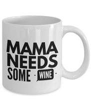Load image into Gallery viewer, Mama needs some wine mug-Coffee Mug