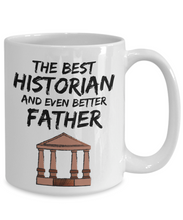 Load image into Gallery viewer, Historian Dad Mug - Best Historian Father Ever - Funny Gift for History Daddy-Coffee Mug