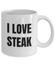 Load image into Gallery viewer, I Love Steak Mug Funny Gift Idea Novelty Gag Coffee Tea Cup-Coffee Mug