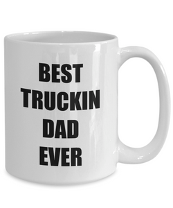 Best Truckin Dad Ever Mug Funny Gift Idea for Novelty Gag Coffee Tea Cup-[style]