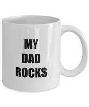 Load image into Gallery viewer, My Dad Rocks Mug Funny Gift Idea for Novelty Gag Coffee Tea Cup-Coffee Mug