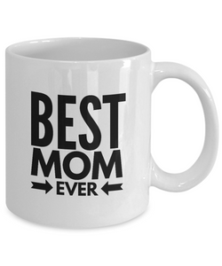 Funny Mom Gifts - Best Mom Ever - Birthday Gifts for Mom from Daughter or Son - Gift Coffee Mug Tea Cup White-Coffee Mug