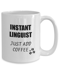 Linguist Mug Instant Just Add Coffee Funny Gift Idea for Corworker Present Workplace Joke Office Tea Cup-Coffee Mug