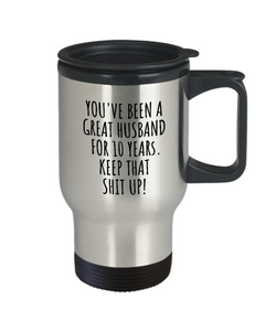 10 Years Anniversary Husband Travel Mug Funny Gift for 10th Wedding Relationship Couple Marriage Coffee Tea Insulated Lid Commuter-Travel Mug