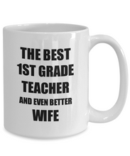 Load image into Gallery viewer, 1st Grade Teacher Wife Mug Funny Gift Idea for Spouse Gag Inspiring Joke The Best And Even Better Coffee Tea Cup-Coffee Mug