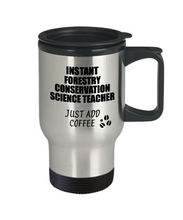 Load image into Gallery viewer, Forestry Conservation Science Teacher Travel Mug Instant Just Add Coffee Funny Gift Idea for Coworker Present Workplace Joke Office Tea Insulated Lid Commuter 14 oz-Travel Mug