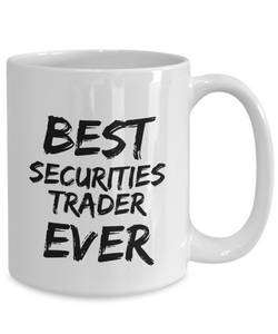 Securities Trader Mug Security Best Ever Funny Gift for Coworkers Novelty Gag Coffee Tea Cup-Coffee Mug