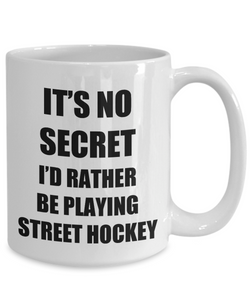 Street Hockey Mug Sport Fan Lover Funny Gift Idea Novelty Gag Coffee Tea Cup-Coffee Mug