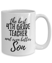 Load image into Gallery viewer, 4th Grade Teacher Son Funny Gift Idea for Child Coffee Mug The Best And Even Better Tea Cup-Coffee Mug
