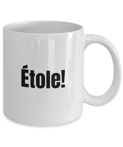 Etole Mug Quebec Swear In French Expression Funny Gift Idea for Novelty Gag Coffee Tea Cup-Coffee Mug