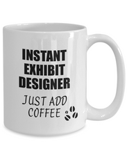 Load image into Gallery viewer, Exhibit Designer Mug Instant Just Add Coffee Funny Gift Idea for Coworker Present Workplace Joke Office Tea Cup-Coffee Mug