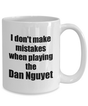 Load image into Gallery viewer, I Don&#39;t Make Mistakes When Playing The Dan Nguyet Mug Hilarious Musician Quote Funny Gift Coffee Tea Cup-Coffee Mug