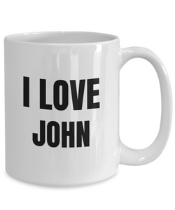I Love John Mug Funny Gift Idea Novelty Gag Coffee Tea Cup-Coffee Mug