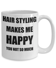 Load image into Gallery viewer, Hair Styling Mug Lover Fan Funny Gift Idea Hobby Novelty Gag Coffee Tea Cup Makes Me Happy-Coffee Mug