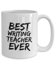 Load image into Gallery viewer, Writing Teacher Mug Best Ever Funny Gift Idea for Novelty Gag Coffee Tea Cup-[style]