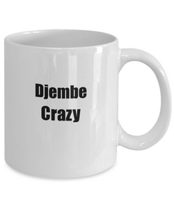 Funny Djembe Crazy Mug Musician Gift Instrument Player Present Coffee Tea Cup-Coffee Mug
